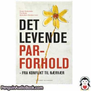Lydbog Det levende parforhold Kirsten Seidenfaden  Piet Draiby Mette Marie Davidsen download lytte podcast