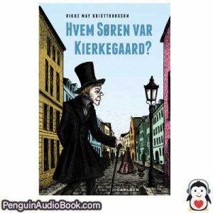 Lydbog Få Hvem Søren var Kierkegaard nevisande download lytte podcast