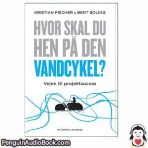 Lydbog Hvor skal du hen på den vandcykel  Kristian Fischer Bent Soling  download lytte podcast