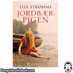 Lydbog Jordbærpigen Lisa Strømme download lytte podcast