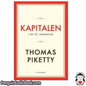 Lydbog Kapitalen i det 21 århundrede Thomas Piketty download lytte podcast