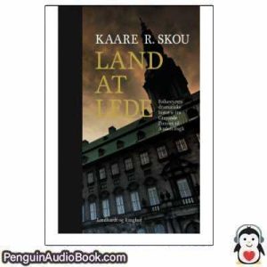 Lydbog Land at lede Kaare R Skou download lytte podcast