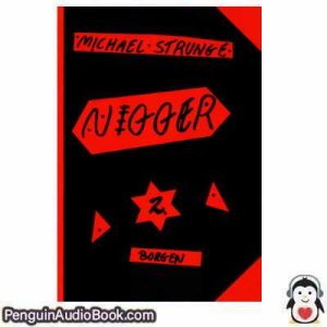 Lydbog Nigger 1 og 2 Michael Strunge download lytte podcast