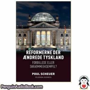 Lydbog  Reformerne der ændrede Tyskland Poul Scheuer download lytte podcast