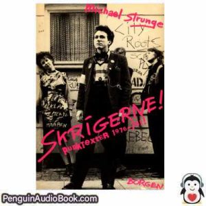 Lydbog  Skrigerne Michael Strunge  download lytte podcast