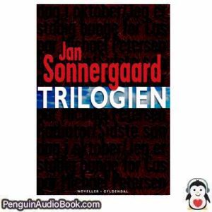 Lydbog Trilogien Jan Sonnergaard download lytte podcast