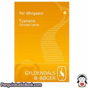 Lydbog Tyskland Europas Hjerte Per Øhrgaard download lytte podcast