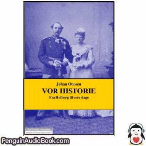 Lydbog Vor Historie Johan Ottosen download lytte podcast