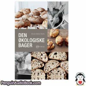 Lydbog Den økologiske bager Nicolai Halken Skytte download lytte podcast