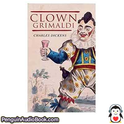 Hörbuch Clown Grimaldi Charles Dickens herunterladen Hören Podcast online Buch