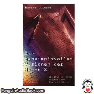 Hörbuch Die geheimnisvollen Visionen des Herrn S Robert Gilmore herunterladen Hören Podcast online Buch