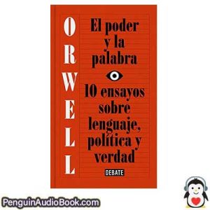 Audiolivro El Poder de la Palabra George Orwel baixar ouvir, Audiobook download listen