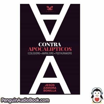 Audiolivro Contra apocalípticos Jesús Zamora Bonilla descargar escuchar podcast libro