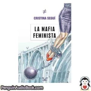 Audiolivro La mafia feminista Cristina Seguí descargar escuchar podcast libro