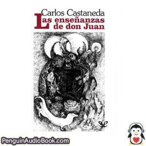 Audiolivro Las enseñanzas de don Juan Carlos Castaneda descargar escuchar podcast online libro