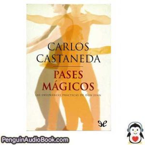 Audiolivro Pases mágicos Carlos Castaneda descargar escuchar podcast online libro