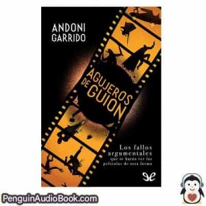 Audiolivro Agujeros de guion Andoni Garrido descargar escuchar podcast libro