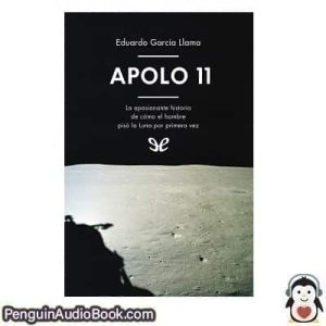 Audiolivro Apolo 11 Eduardo García Llama descargar escuchar podcast libro