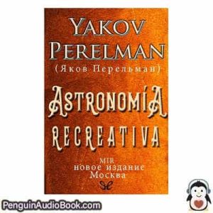 Audiolivro Astronomía recreativa Yakov Perelman descargar escuchar podcast libro