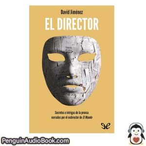 Audiolivro El director David Jiménez García descargar escuchar podcast libro