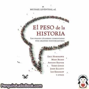 Audiolivro El peso de la historia AA. VV. descargar escuchar podcast libro