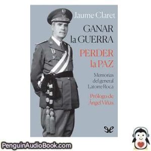 Audiolivro Ganar la guerra, perder la paz Jaume Claret descargar escuchar podcast libro
