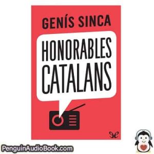 Audiolivro Honorables catalans Genís Sinca descargar escuchar podcast libro