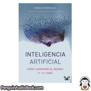 Audiolivro Inteligencia artificial Pablo Rodríguez descargar escuchar podcast libro