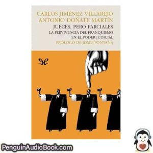 Audiolivro Jueces, pero parciales Carlos Jiménez Villarejo & Antonio Doñate Martín descargar escuchar podcast libro