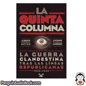 Audiolivro La Quinta Columna Alberto Laguna Reyes & Antonio Vargas Márquez descargar escuchar podcast libro