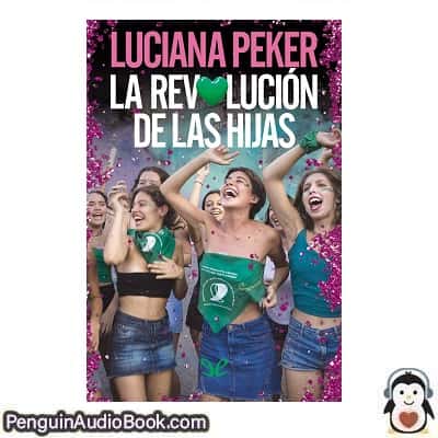 Audiolivro La revolución de las hijas Luciana Peker descargar escuchar podcast libro