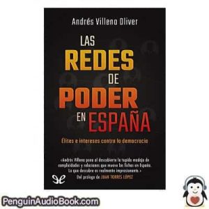 Audiolivro Las redes de poder en España Andrés Villena Oliver descargar escuchar podcast libro