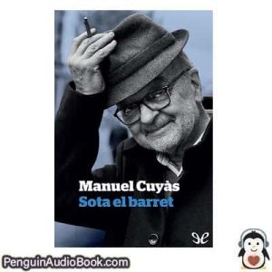 Audiolivro Sota el barret Manuel Cuyàs descargar escuchar podcast libro
