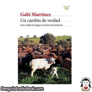 Audiolivro Un cambio de verdad Gabi Martínez descargar escuchar podcast libro