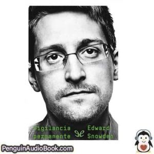 Audiolivro Vigilancia permanente Edward Snowden descargar escuchar podcast libro
