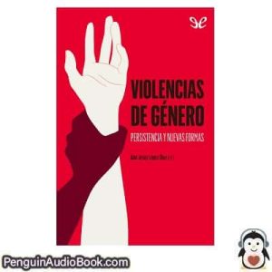 Audiolivro Violencias de género. Persistencia y nuevas formas Ana Jesús López Díaz descargar escuchar podcast libro