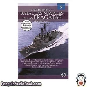 Audiolivro Breve historia de las batallas navales de las fragatas Victor San Juan descargar escuchar podcast libro