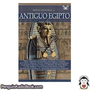 Audiolivro Breve historia del antiguo Egipto Azael Varas descargar escuchar podcast libro