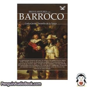Audiolivro Breve historia del barroco Carlos Javier Taranilla descargar escuchar podcast libro