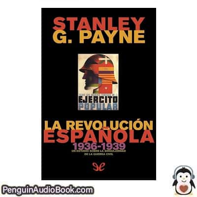 Audiolivro La revolución española (1936-1939) Stanley G. Payne descargar escuchar podcast libro