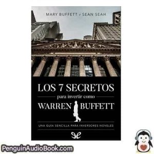 Audiolivro Los 7 secretos para invertir como Warren Buffett Mary Buffett & Sean Seah descargar escuchar podcast libro