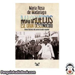 Audiolivro Marruecos ese gran desconocido María Rosa de Madariaga descargar escuchar podcast libro