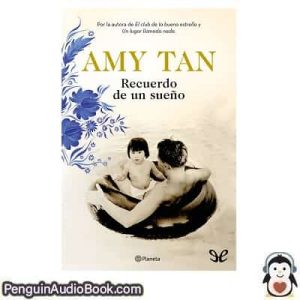Audiolivro Recuerdo de un sueño Amy Tan descargar escuchar podcast libro