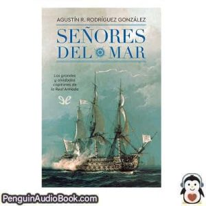 Audiolivro Señores del mar Agustín Ramón Rodríguez González descargar escuchar podcast libro