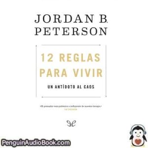 Audiolivro 12 reglas para vivir Jordan Peterson descargar escuchar podcast libro