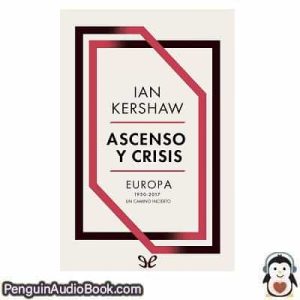 Audiolivro Ascenso y crisis Ian Kershaw descargar escuchar podcast libro