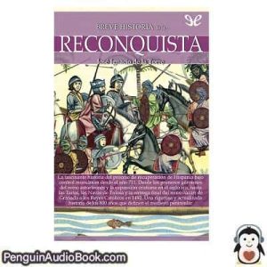 Audiolivro Breve historia de la Reconquista José Ignacio de la Torre Rodríguez descargar escuchar podcast libro
