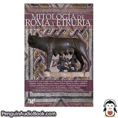 Audiolivro Breve historia de la mitología de Roma y Etruria Lucía Avial Chicharro descargar escuchar podcast libro