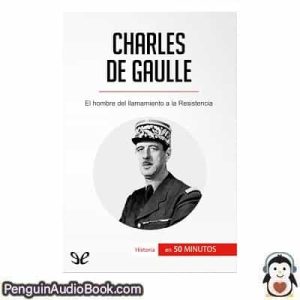 Audiolivro Charles de Gaulle Justine Ducastel descargar escuchar podcast libro