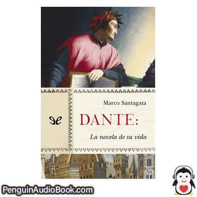 Audiolivro Dante. La novela de su vida Marco Santagata descargar escuchar podcast libro